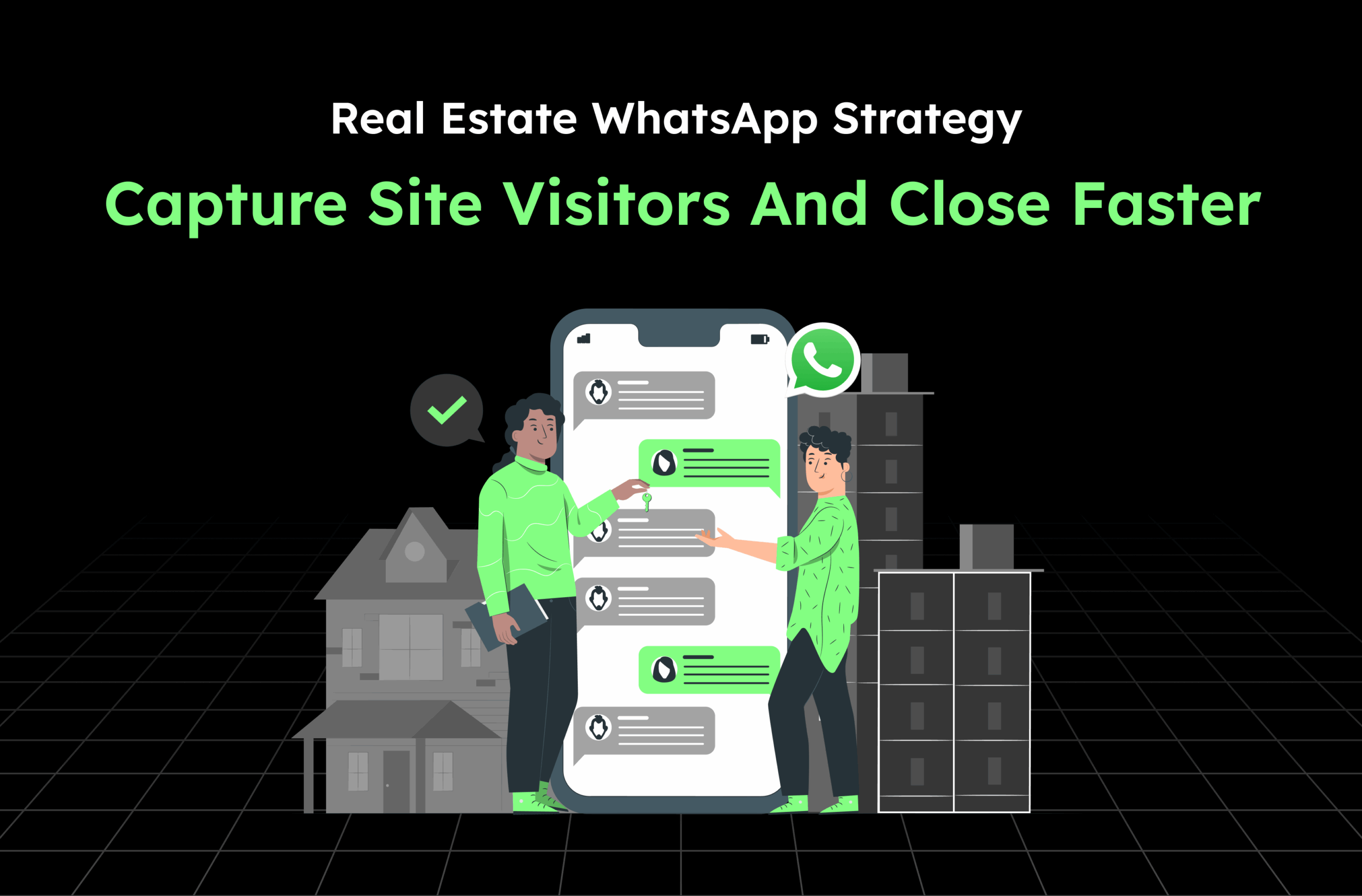 Real Estate WhatsApp Strategy – Capture Site Visitors and Close Faster