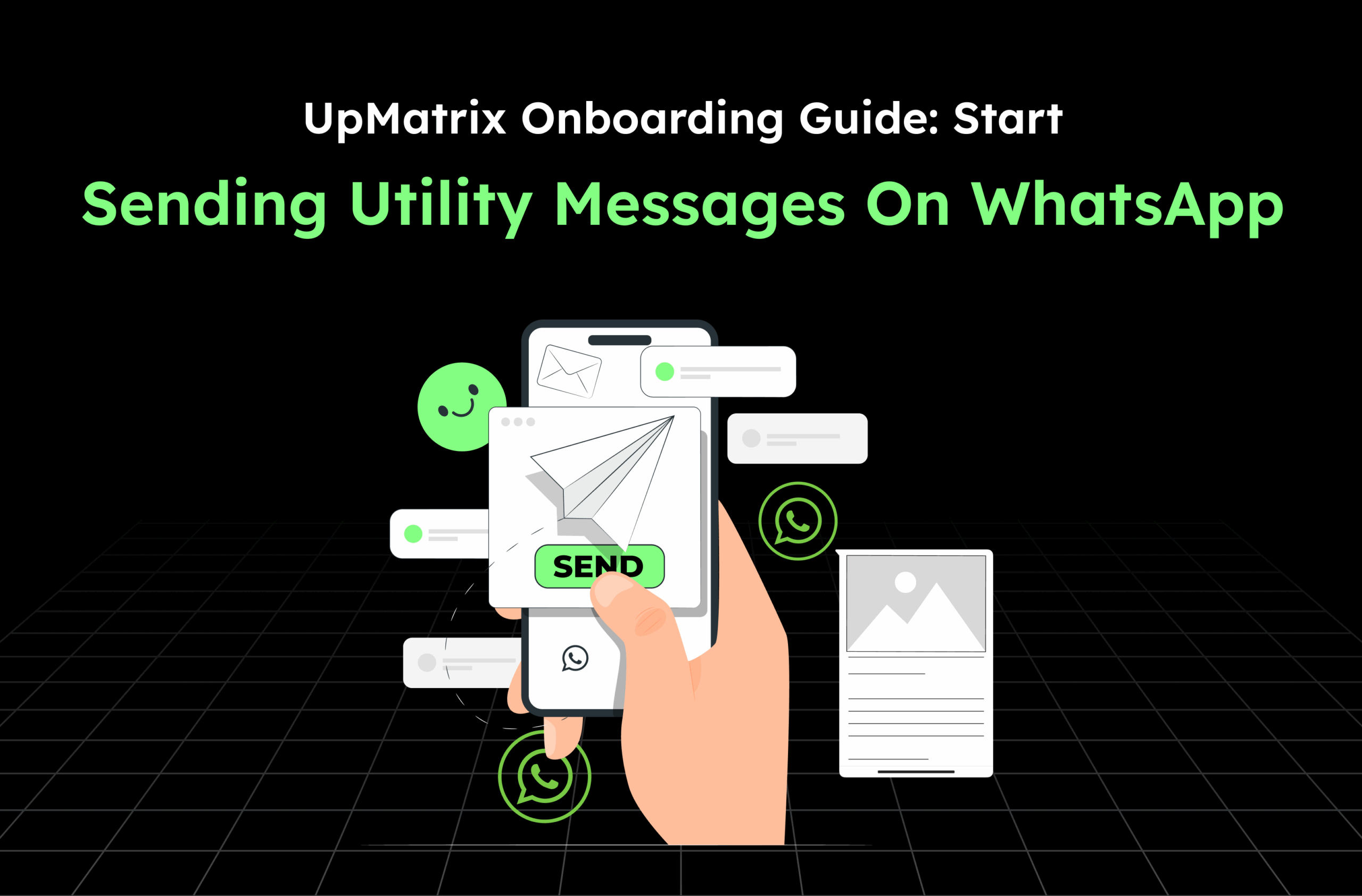 🚀 UpMatrix Onboarding Guide: Start Sending Utility Messages on WhatsApp