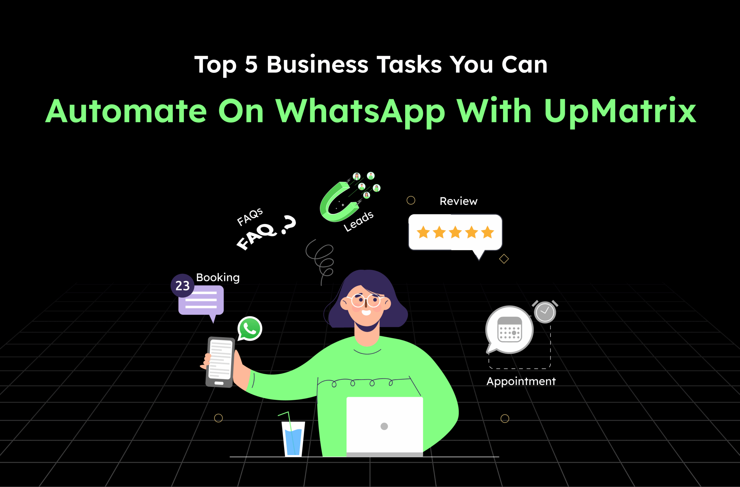 Top 5 Business Tasks You Can Automate on WhatsApp with UpMatrix